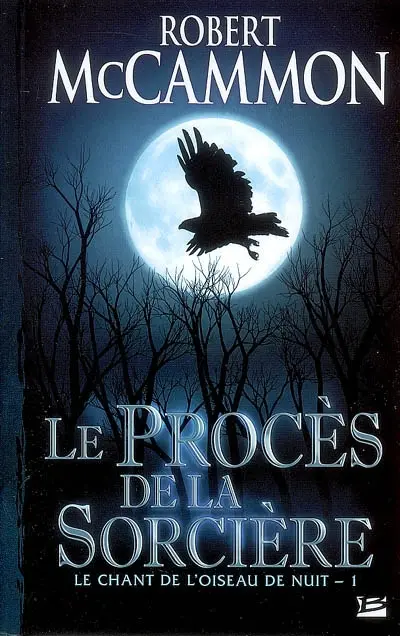 Le chant de l'oiseau de nuit. Vol. 1. Le procès de la sorcière