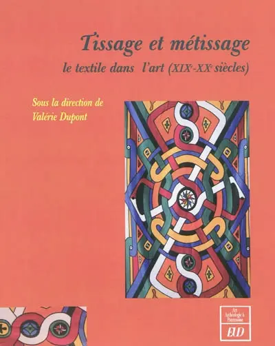 Tissage et métissage : le textile dans l'art (XIXe-XXe siècles)