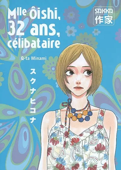 Mlle Oishi. Vol. 3. Mlle Oishi, 32 ans, célibataire