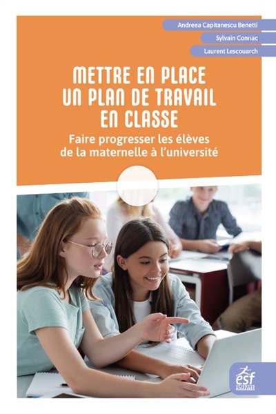 mettre en place un plan de travail en classe : faire progresser les élèves de la maternelle à l'université