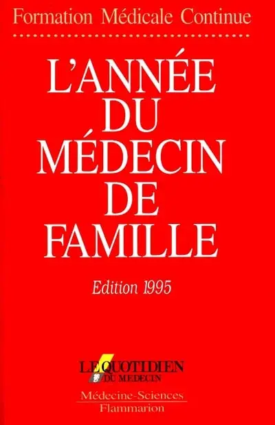 L'année du médecin de famille : formation médicale continue 1995