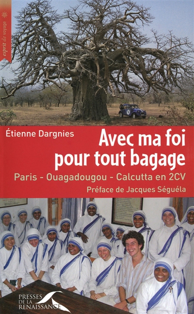 Avec ma foi pour tout bagage : Paris-Ouagadougou-Calcutta en 2 CV
