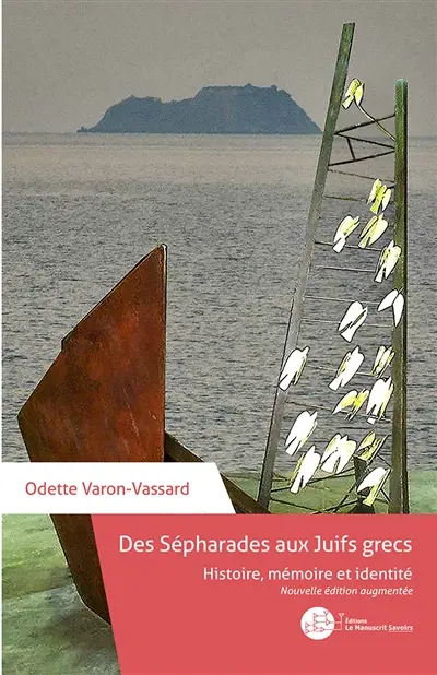 Des Sépharades aux Juifs grecs, nouvelle édition : Histoire, mémoire et identité