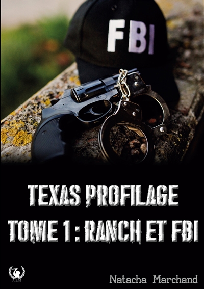 Texas Profilage tome 1 : Ranch et FBI