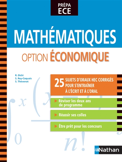 Mathématiques option économique, prépa ECE : 25 sujets d'oraux HEC corrigés pour s'entraîner à l'écrit et à l'oral