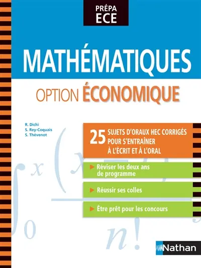 Mathématiques option économique, prépa ECE : 25 sujets d'oraux HEC corrigés pour s'entraîner à l'écrit et à l'oral