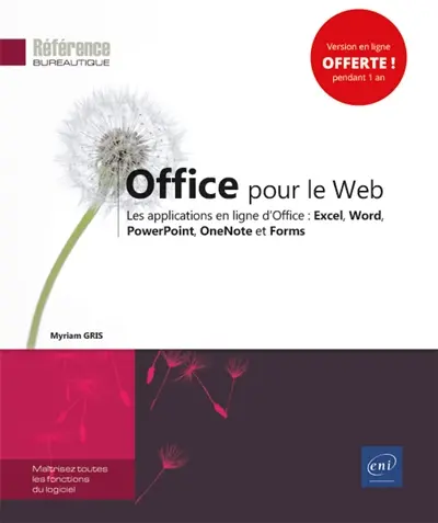 Office pour le web : les applications en ligne d'Office : Excel, Word, PowerPoint, OneNote et Forms