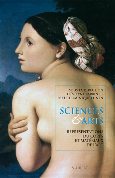 Sciences & arts : représentations du corps et matériaux de l'art
