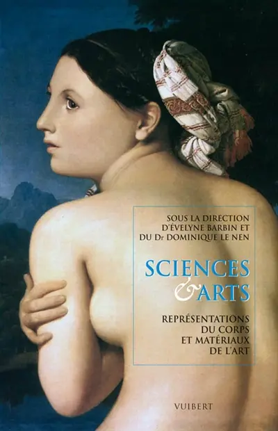 Sciences & arts : représentations du corps et matériaux de l'art