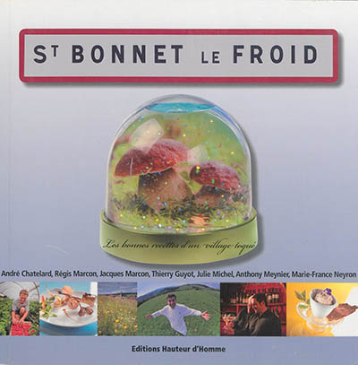 Saint-Bonnet-le-Froid : les bonnes recettes d'un village toqué