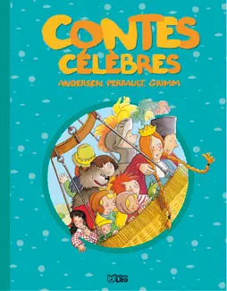 Contes célèbres : Andersen, Perrault, Grimm