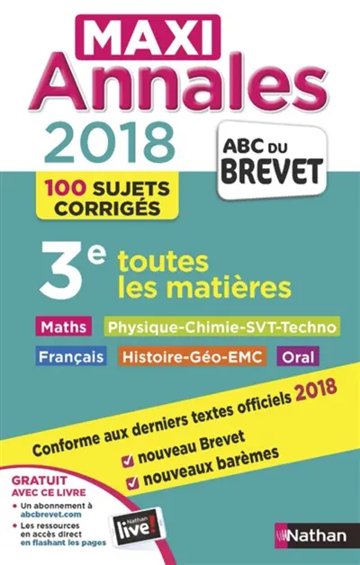 Maxi annales 2018 : toutes les matières, 3e : 100 sujets corrigés