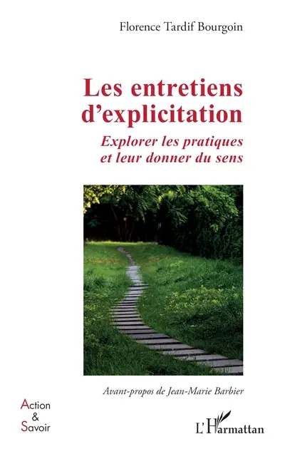 Les entretiens d'explicitation : explorer les pratiques et leur donner du sens