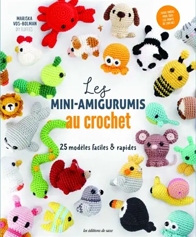 Les mini-amigurumis au crochet : 25 modèles faciles & rapides