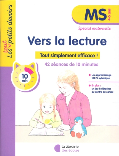Vers la lecture, MS, 4-5 ans : tout simplement efficace ! : 42 séances de 10 minutes, spécial maternelle