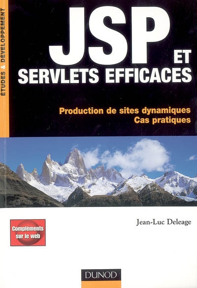 JSP et servlets efficaces : production de sites dynamiques : cas pratiques