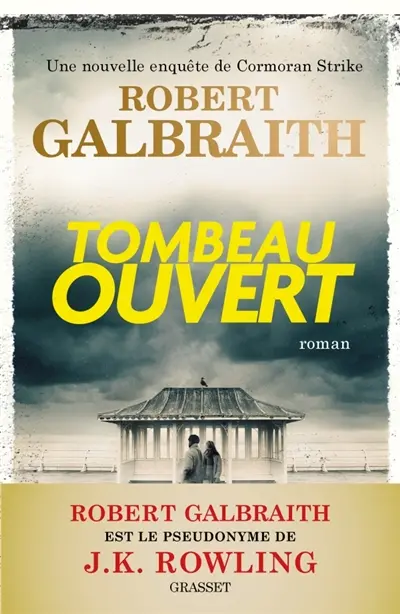 Une enquête de Cormoran Strike. Tombeau ouvert