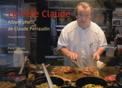 Le Père Claude : album photo de Claude Perraudin