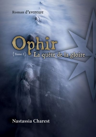 Ophir. Vol. 2. La quête de la gloire