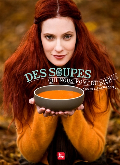 Des soupes qui nous font du...
