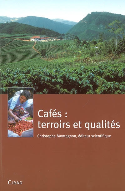 Cafés : terroirs et qualités