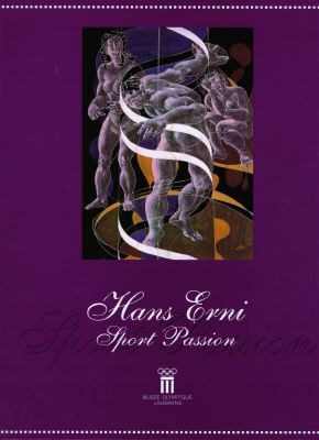 Hans Erni, sport passion : exposition, Musée olympique de Lausanne, 29 avril-6 juin 1999