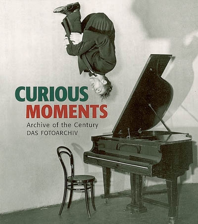 Curious moments : archive of the Century