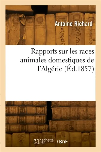 Rapports sur les races animales domestiques de l'Algérie