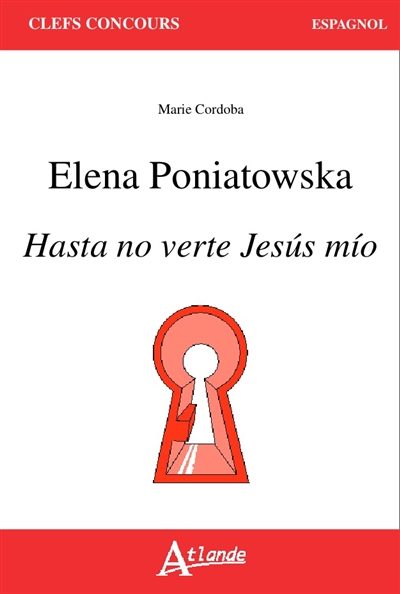 Elena Poniatowska : Hasta no verte Jesus mio