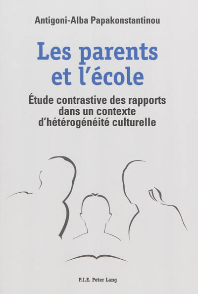 Les parents et l'école : étude contrastive des rapports dans un contexte d'hétérogénéité culturelle