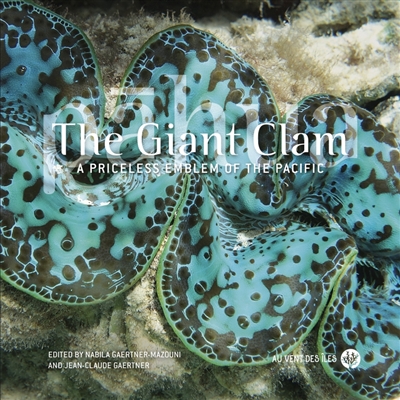 The giant clam : a priceless emblem of the Pacific