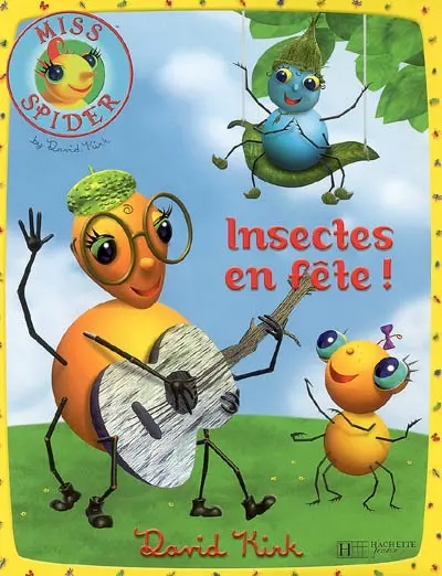 Miss Spider. Insectes en fête !