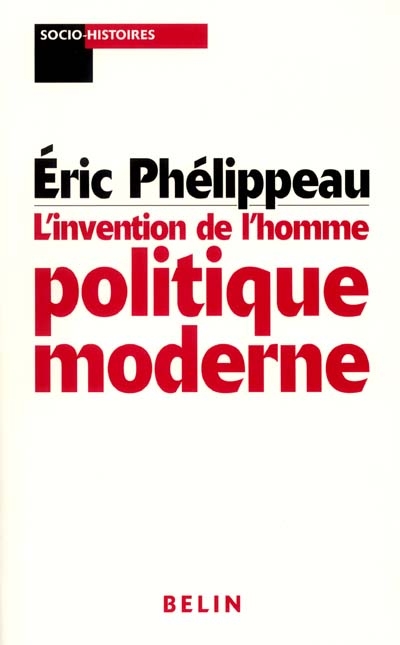 L'invention de l'homme politique moderne : Mackau, l'Orne et la République