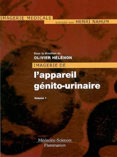 Imagerie de l'appareil génito-urinaire : appareil urinaire, appareil génital masculin