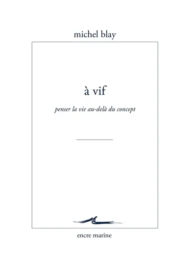 A vif : penser la vie au-delà du concept