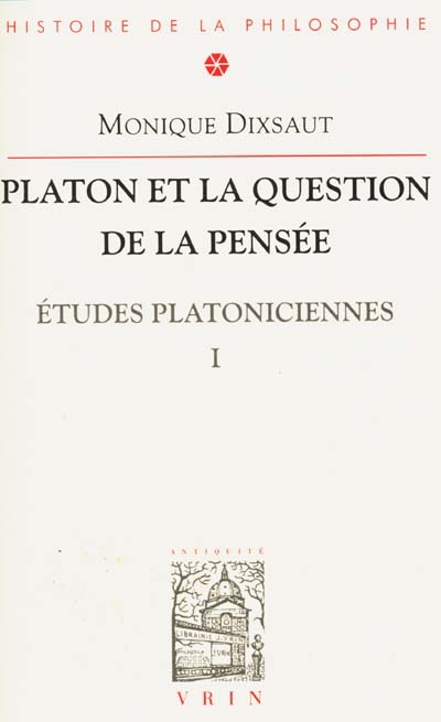 Etudes platoniciennes. Vol. 1. Platon et la question de la pensée