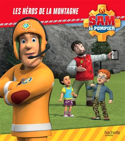 Sam le pompier. Les héros de la montagne