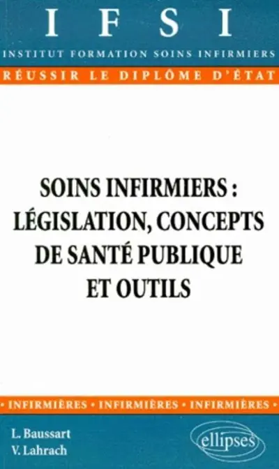 Soins infirmiers : législation, concepts de santé publique et outils