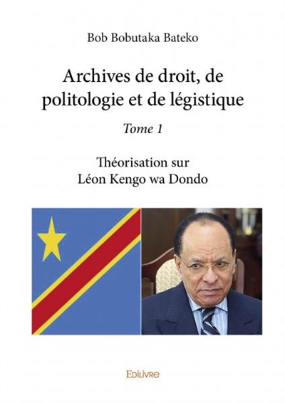 Archives de droit, de politologie et de légistique : Théorisation sur Léon Kengo wa Dondo