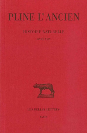 Histoire naturelle. Vol. 24. Livre XXIV