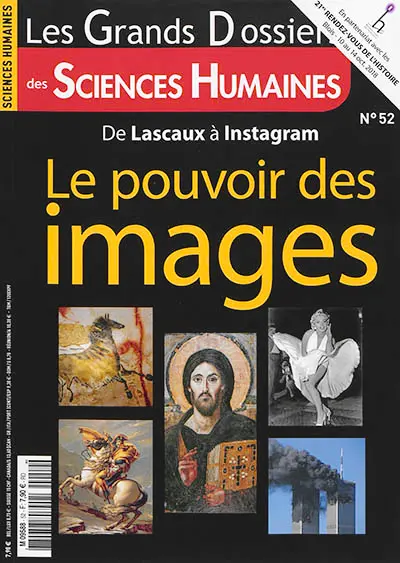 Grands dossiers des sciences humaines (Les), n° 52. Le pouvoir des images : de Lascaux à Instagram