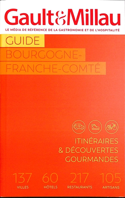 Bourgogne, Franche-Comté 2026 : itinéraires & découvertes gourmandes : 137 villes, 60 hôtels, 217 restaurants, 105 artisans