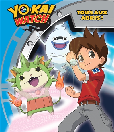 Yo-kai watch. Tous aux abris !