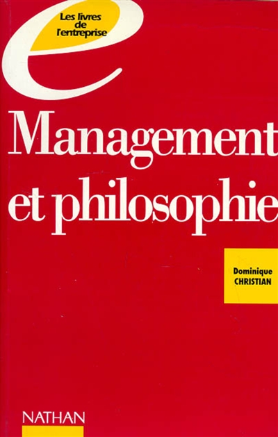 Management et philosophie : penser l'entreprise