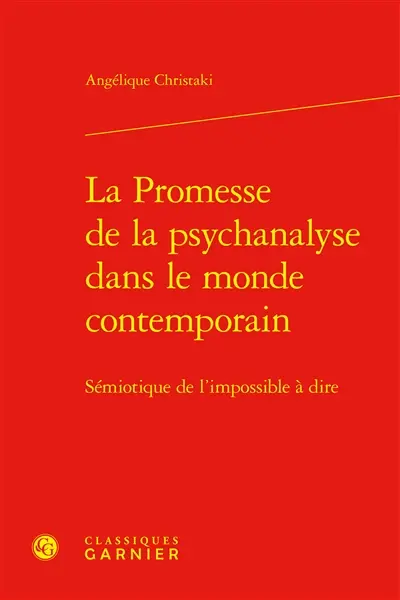 La promesse de la psychanalyse dans le monde contemporain : sémiotique de l’impossible à dire