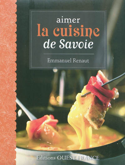 Aimer la cuisine de Savoie