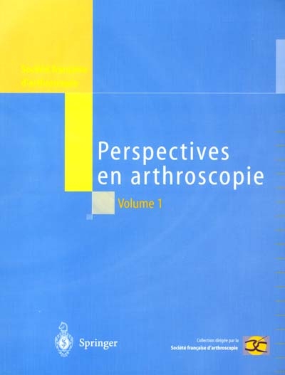 Perspectives en arthroscopie. Vol. 1