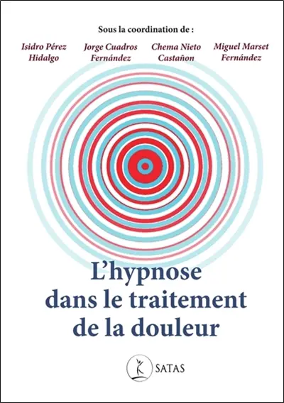 L'hypnose dans le traitement de la douleur L'hypnose dans le traitement de la douleur