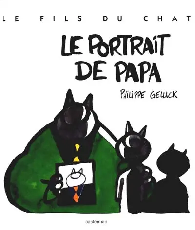 Le fils du Chat. Vol. 1. Le portrait de papa