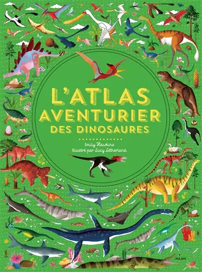 L'atlas aventurier des dinosaures